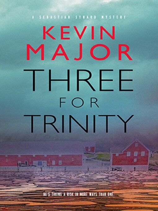 Title details for Three for Trinity by Kevin Major - Available